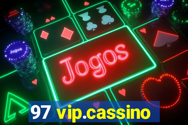 97 vip.cassino